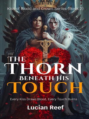 cover image of The Thorn Beneath His Touch